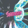 Someone