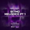 RITMO MELÓDICO PT 1