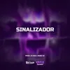 About SINALIZADOR Song