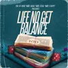 About Life No Get Balance Song