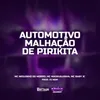 Automotivo Malhação de Pirikita