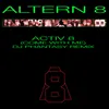 Activ 8 (Come With Me) [DJ Phantasy Remix]