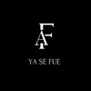 About Ya se fue Song