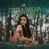 About Deixa Rolar Song