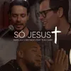 About Só Jesus Song