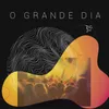 About O Grande Dia Song