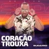 About Coração Trouxa Song