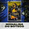 About Monalisa do Boteco Song