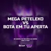 About Mega Peteleko vs Bota em tu aperta Song