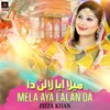 About Mela Aya Lalan Da Song