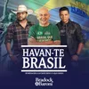 About Havan-Te Brasil Song
