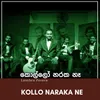 About Kollo Naraka Ne Song