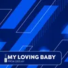About My Loving Baby Song