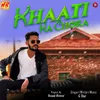 About Khaati Ka Chora Song