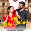 About Mor Bana Dunga 3 Song