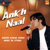 About Ankh Naal Song