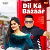 About Dil Ka Bazaar Song