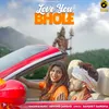 About Love You Bhole Song