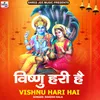 Vishnu Hari Hai