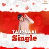 Taur Naal Single