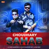 About Choudhary Sahab Song