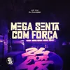 About Mega Senta Com Força Song