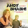 About Andy Bhabhi Song