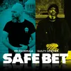 About Safe Bet Song