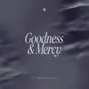 Goodness & Mercy (feat. Zahriya Zachary)