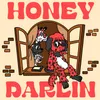 About HONEY DARLIN (feat. Aile The Shota) Song