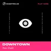 About DOWNTOWN Song