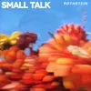 About small talk Song