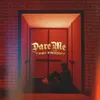 About Dare me Song