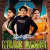 About Sabki Khas Bangi Song