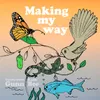 About Making My Way Song