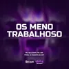 OS MENO TRABALHOSO