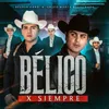 About Bélico X Siempre Song