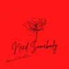 About Need Somebody Song