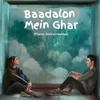 About Baadalon Mein Ghar Song