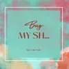 About Buy my sh... Song
