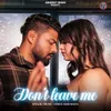 About Don't Leave me Song