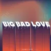 About Big Bad Love Song