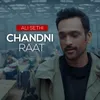 About Chandni Raat Song