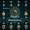 About Blissful Meditation Song