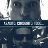 About Asadito, Corderito, Todo... Song