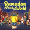 About Ramadan Around the World Song
