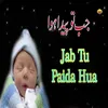 About Jab Tu Paida Hua Song