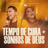 Tempo de Cura / Sonho de Deus