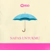 About Nafas Untukmu Song