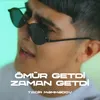 About Ömür Getdi, Zaman Getdi Song